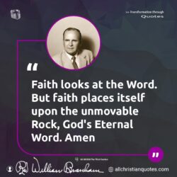 Famous & Popular Quote about Eternal, faith, Rock, Word of God: "Faith looks at the Word. But faith places itself upon the unmovable Rock, God’s Eternal Word. Amen."