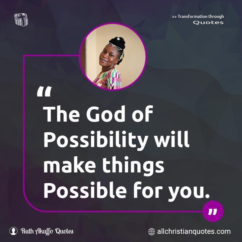 Famous & Popular Quote about Possibility, Possible, Things, You: "The God of Possibility will make things Possible for you."