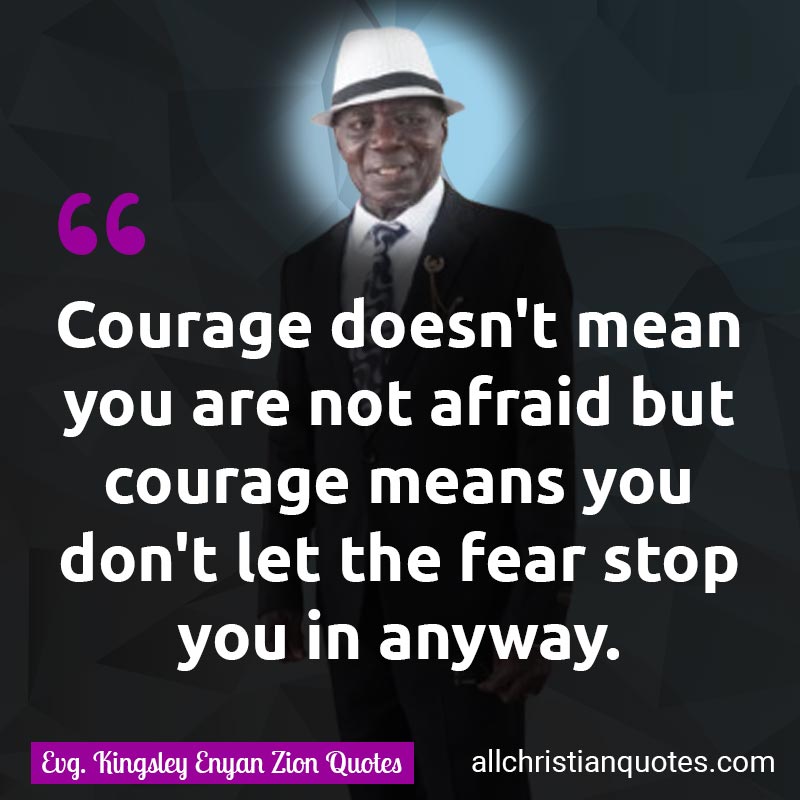 Famous & Popular Quote about Afraid, Anyway, Courage, Stop: "Courage doesn't mean you are not afraid; rather, courage means you don't let fear stop you in any way."