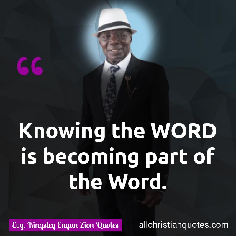 Famous & Popular Quote about Become, Becoming, Knowing, Word Of God: "Knowing the WORD means becoming a part of the Word."