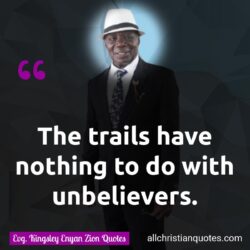 Famous & Popular Quote about nothing, trails, unbelievers: "The trails have nothing to do with unbelievers."