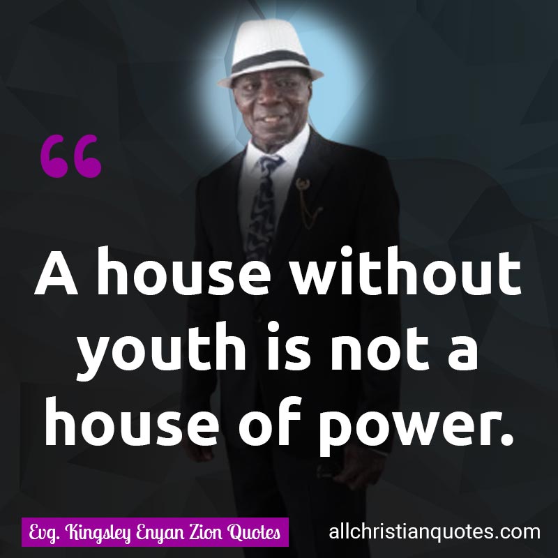 Famous & Popular Quote about House, Parenting, Power, Without, Youth: "A house without youth is not a house of power."