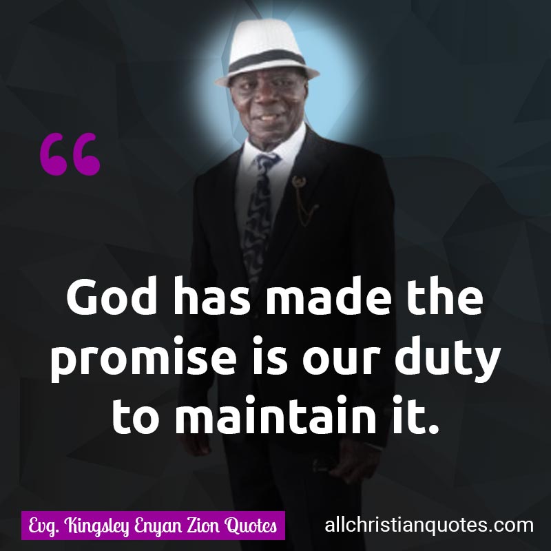 Famous & Popular Quote about Duty, Made, Maintain, Promise: "God has made the promise is our duty to maintain it."