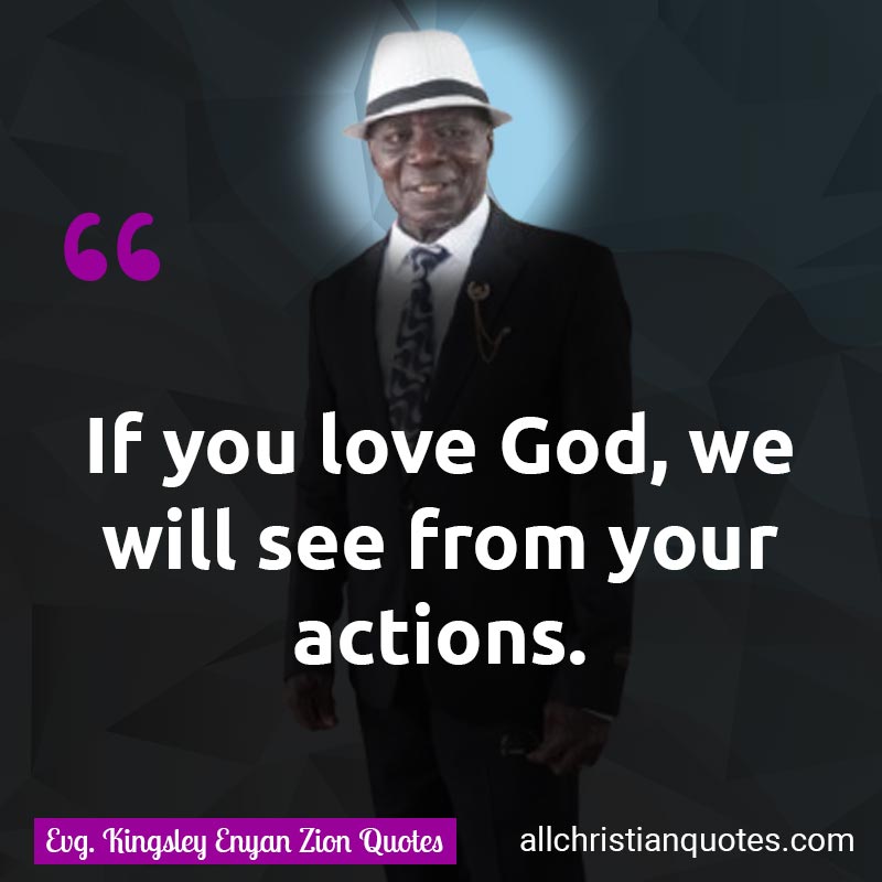 Famous & Popular Quote about Actions, Love, See, You: "If you love God, we will see from your actions."