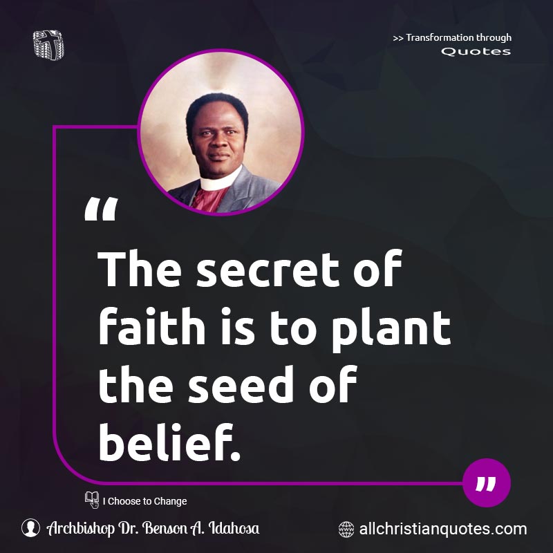Famous & Popular Quote about Belief, Faith, Plant, Secret, Seed: "The secret of faith is to plant the seed of belief."