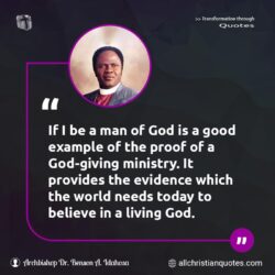 Famous & Popular Quote about evidence, example, good, man of God, Ministry, proof: "If I be a man of God is a good example of the proof of a God-giving ministry. It provides the evidence which the world needs today to believe in a living God."