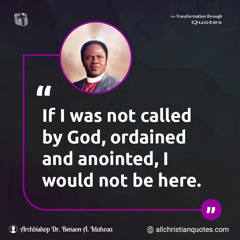 Famous & Popular Quote about Anointed, Called, Not: "If I was not called by God, ordained and anointed, I would not be here."