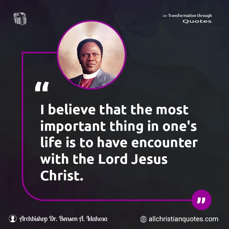 Famous & Popular Quote about Believe, Christ, Encounter, Important, Jesus Christ, Life, Thing: "I believe that the most important thing in one's life is to have encounter with the Lord Jesus Christ."
