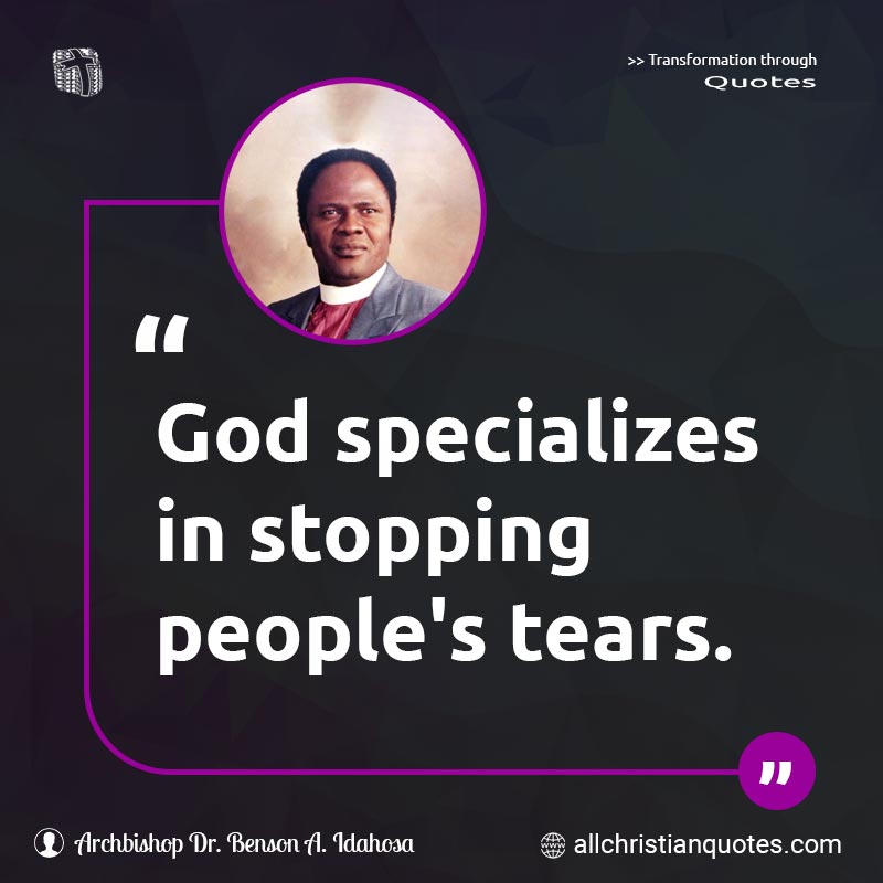 Famous & Popular Quote about God, People, Stopping, Tears: "God specializes in stopping people's tears."