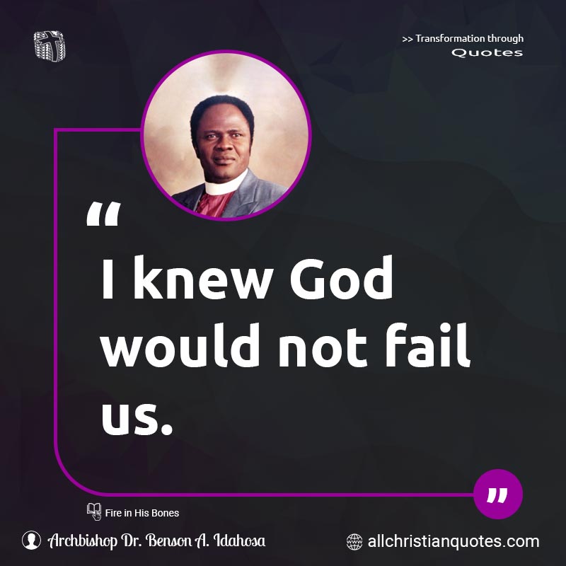 Famous & Popular Quote about Fail, God, Not: "I knew God would not fail us."