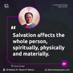 Famous & Popular Quote about affects, materially, person, physically, Salvation, spiritually: "Salvation affects the whole person, spiritually, physically and materially."