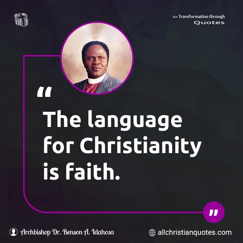 Famous & Popular Quote about Belief, Christianity, Faith, Language: "The language for Christianity is faith."