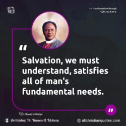 Famous & Popular Quote about fundamental, man, must, needs, Salvation, satisfies, understand: "Salvation, we must understand, satisfies all of man’s fundamental needs."