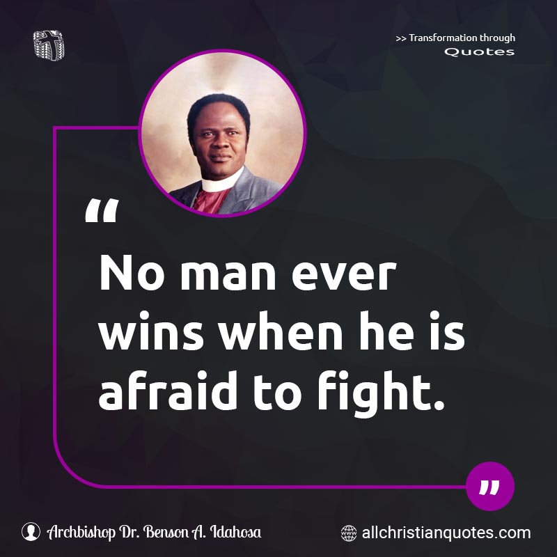 Famous & Popular Quote about Afraid, Fight, Man, Wins: "No man ever wins when he is afraid to fight."