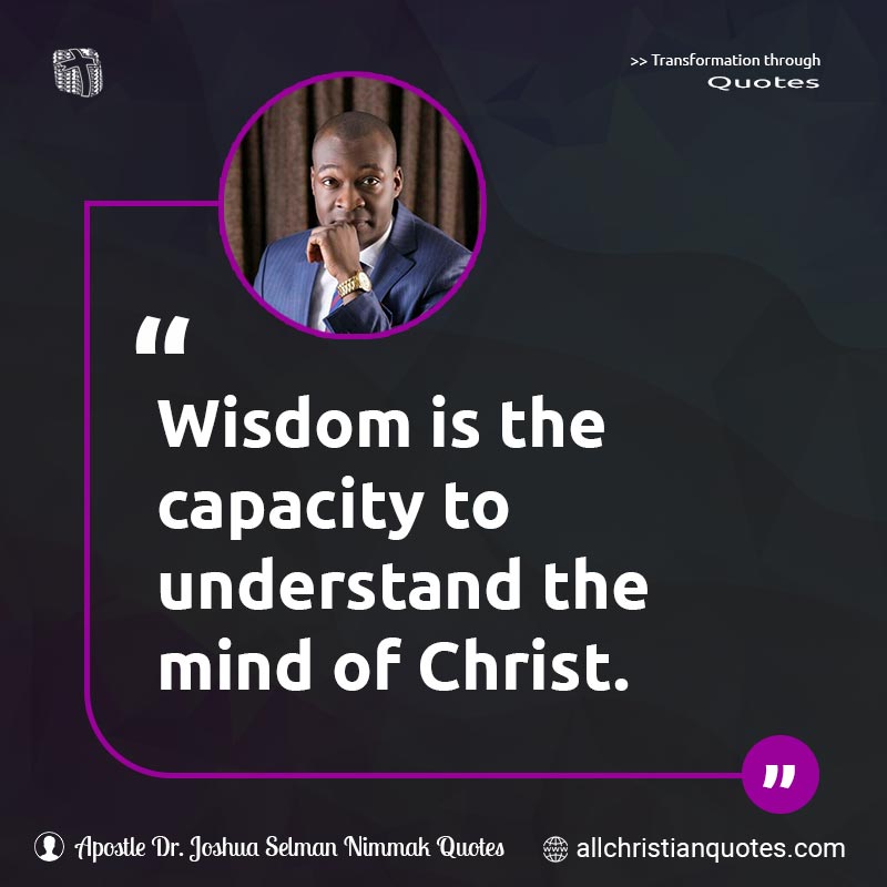 Famous & Popular Quote about Christ, Mind, Understanding, Wisdom: "Wisdom is the capacity to understand the mind of Christ."