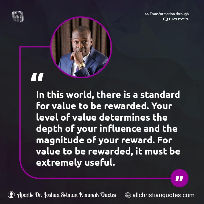 Famous & Popular Quote about Influence, Reward, Useful, Value, World: "In this world, there is a standard for value to be rewarded. Your level of value determines the depth of your influence and the magnitude of your reward. For value to be rewarded, it must be extremely useful."
