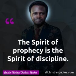 Famous & Popular Quote about Discipline, Prophecy, spirit: "The Spirit of prophecy is the Spirit of discipline."
