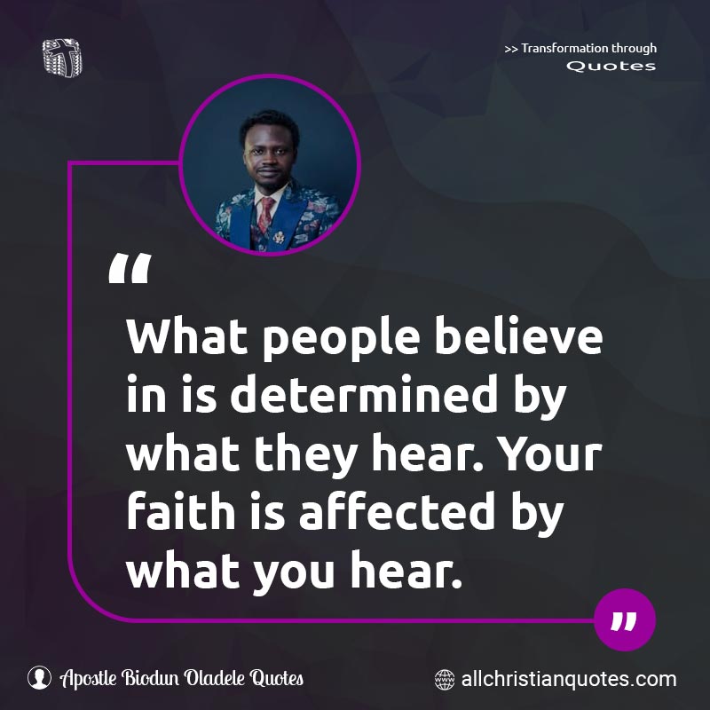 Famous & Popular Quote about Faith, Hear, People, What, You: "What people believe in is determined by what they hear. Your faith is affected by what you hear."
