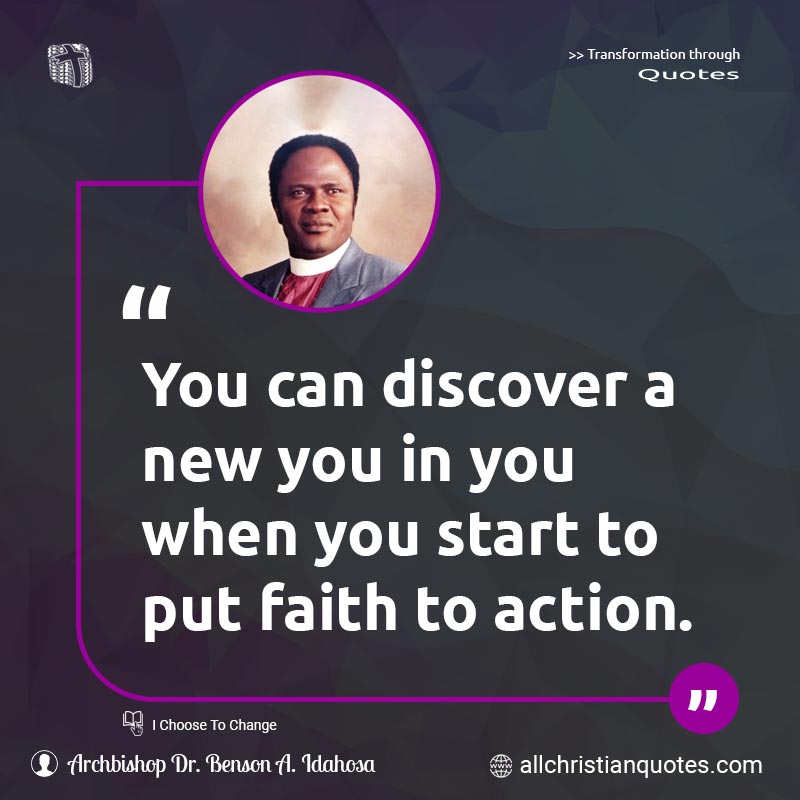 Famous & Popular Quote about Action, Discover, New, Start, You: "You can discover a new you in you when you start to put faith to action."