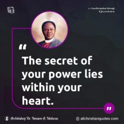 Famous & Popular Quote about heart, lies, power, secret, within: "The secret of your power lies within your heart."
