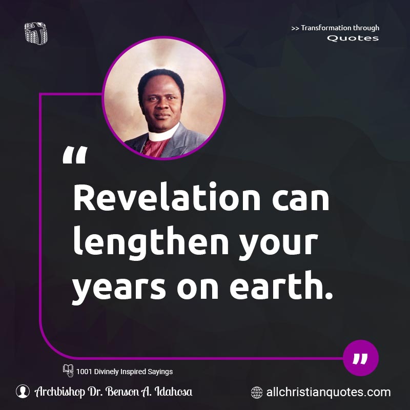 Famous & Popular Quote about Earth, Long Life, Revelation, Years: "Revelation can lengthen your years on earth."