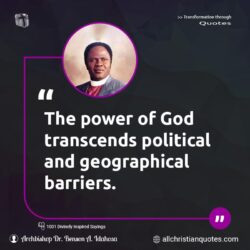 Famous & Popular Quote about barriers, geographical, political, power of God, transcends: "The power of God transcends political and geographical barriers."
