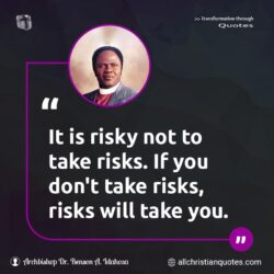 Famous & Popular Quote about Don't, not, risks, risky, Take Risks, You: "It is risky not to take risks. If you don’t take risks, risks will take you."