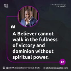 Famous & Popular Quote about cannot, component, fullness, life, victory: "A Believer cannot walk in the fullness of victory and dominion without spiritual power. Power is, and remains, a vital component of a Believer’s victory in life."