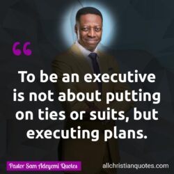 Famous & Popular Quote about clothes, executive, not, plans, suits: "To be an executive is not about putting on ties or suits, but executing plans."