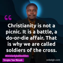 Famous & Popular Quote about battle, Christianity, cross, picnic: "Christianity is not a picnic. It is a battle, a do-or-die affair. That is why we are called soldiers of the cross."