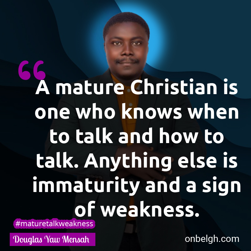 Famous & Popular Quote about Immaturity, Mature, Sign, Weakness: "A mature Christian is one who knows when to talk and how to talk. Anything else is immaturity and a sign of weakness."