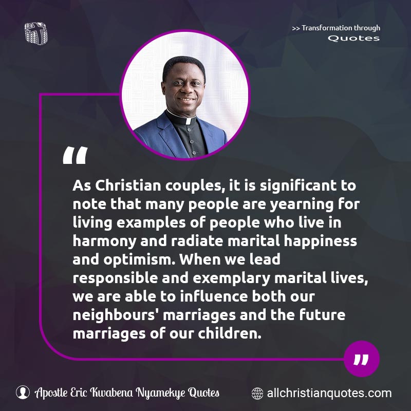 Famous & Popular Quote about Couple, Future, Happiness, Live, Marriage, People: "As Christian couples, it is significant to note that many people are yearning for living examples of people who live in harmony and radiate marital happiness and optimism. When we lead responsible and exemplary marital lives, we are able to influence both our neighbours' marriages and the future marriages of our children.l\"